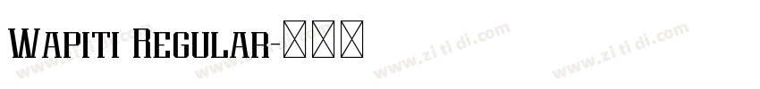 Wapiti Regular字体转换 Wapiti Regular字体转换